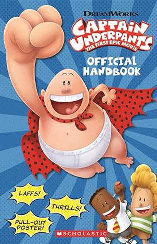 Official Handbook (Captain Underpants Movie): The First Epic Movie: Official Handbook